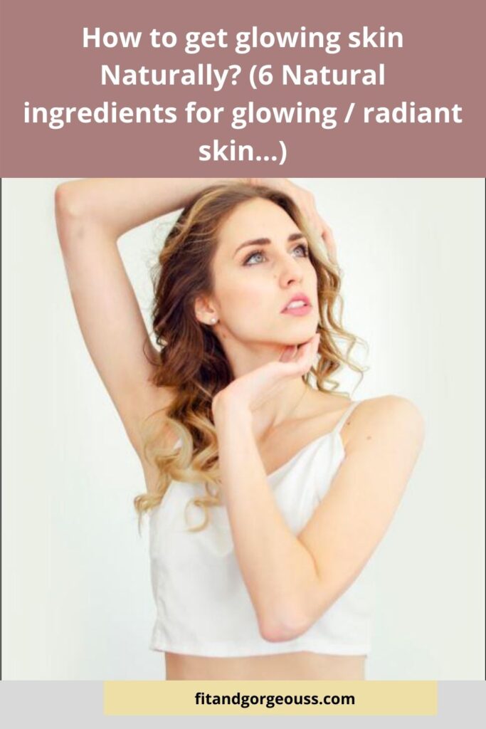 How to get glowing skin Naturally?
