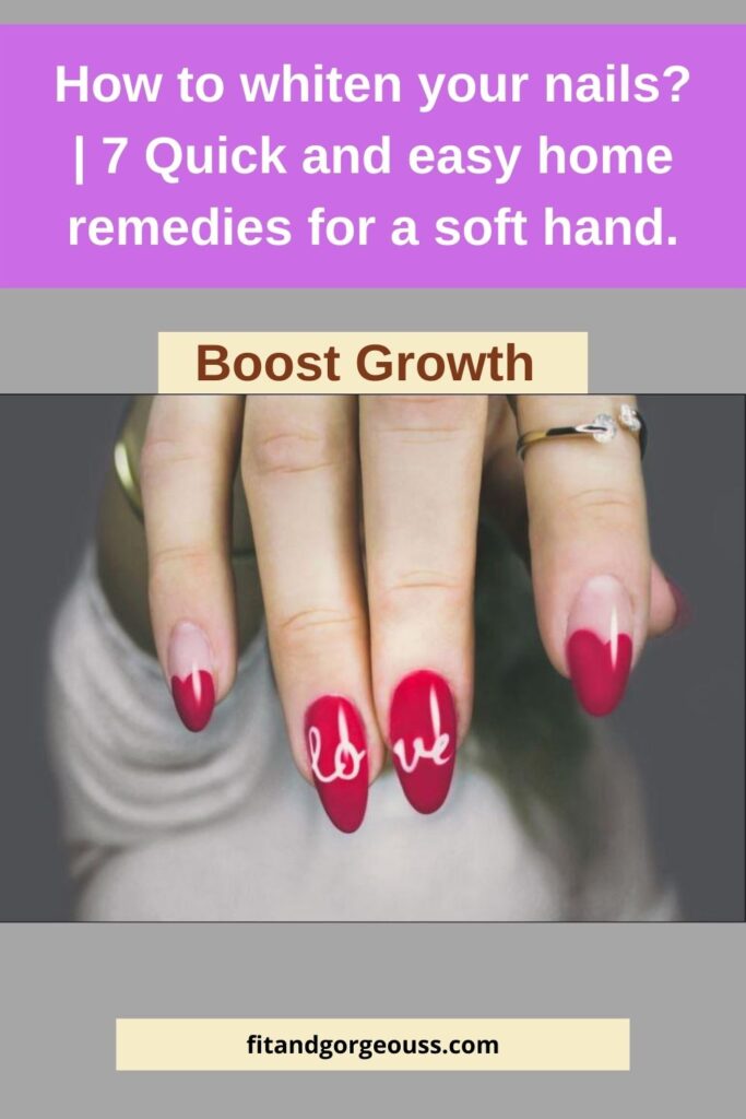 How to whiten your nails? | 7 Quick and easy home remedies for a soft hand.