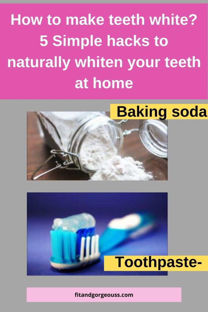 How to make teeth white? 5 Simple hacks to naturally whiten your teeth at home