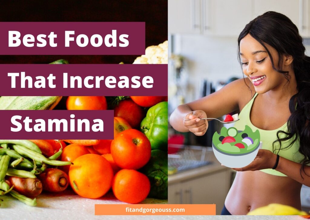 Best Foods That Increase Stamina