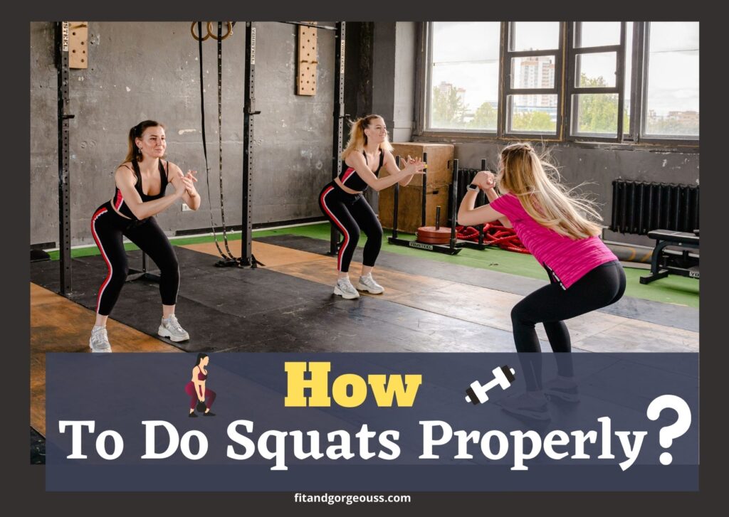How To Do Squats Properly?