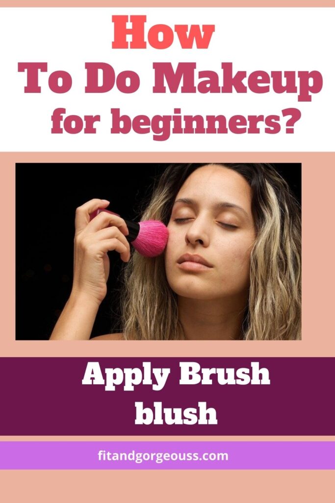 How To Do Makeup for beginners?