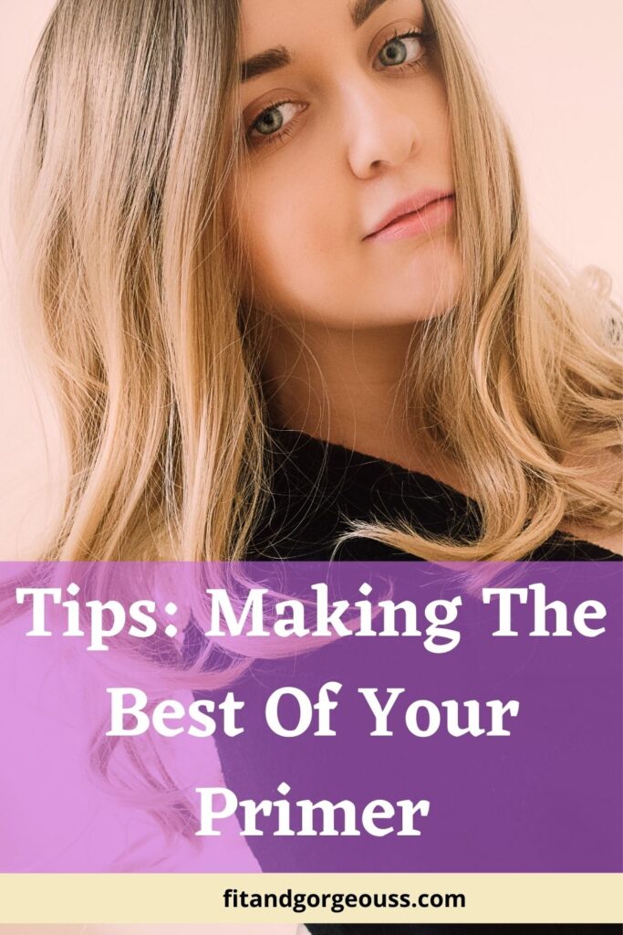 Tips: Making The Best Of Your Primer (How To Apply Primer?)