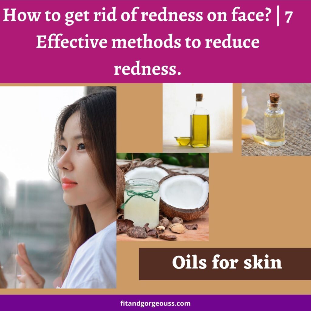  girl and oil

how-to-get-rid-of-redness-on-face-4