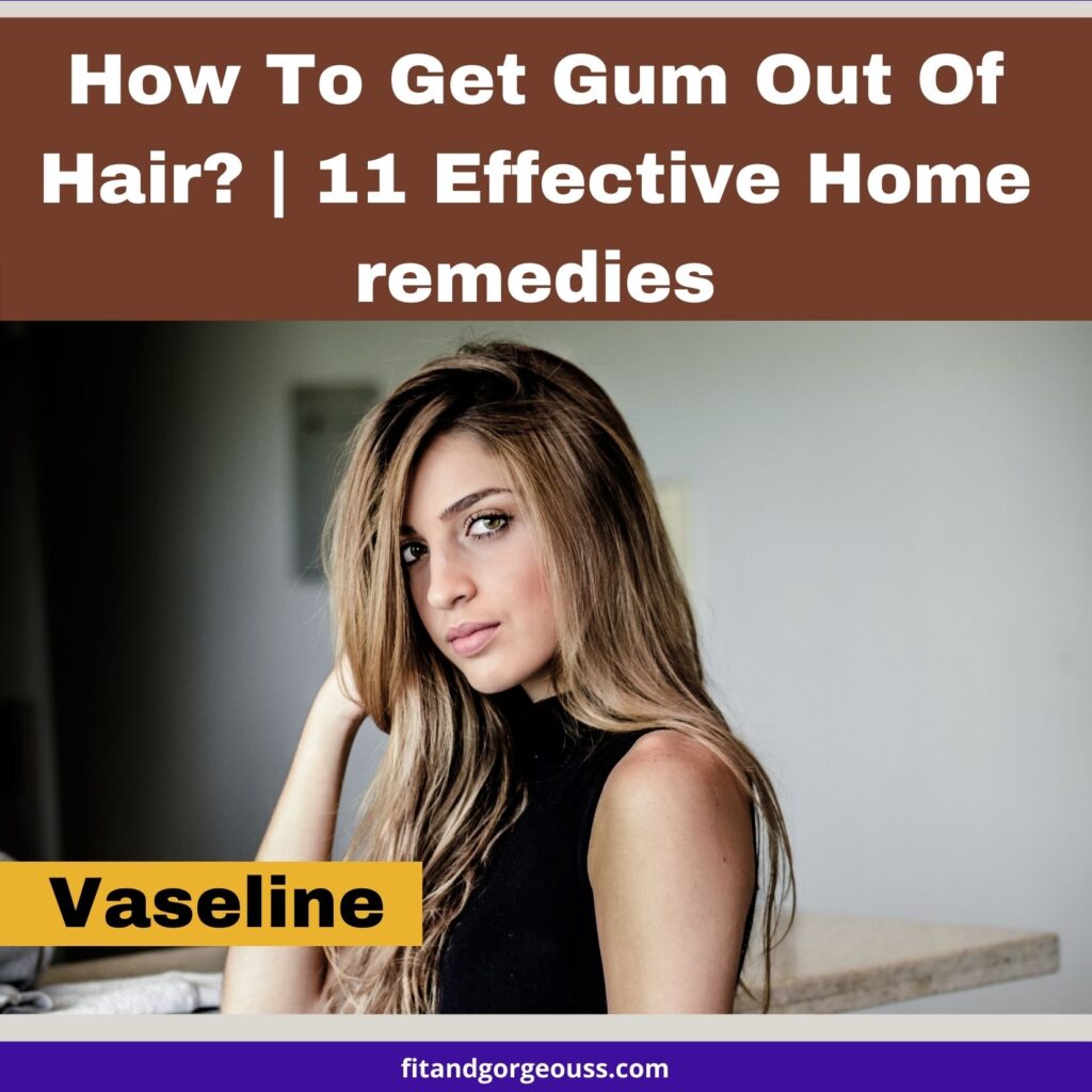How to get gum out of hair