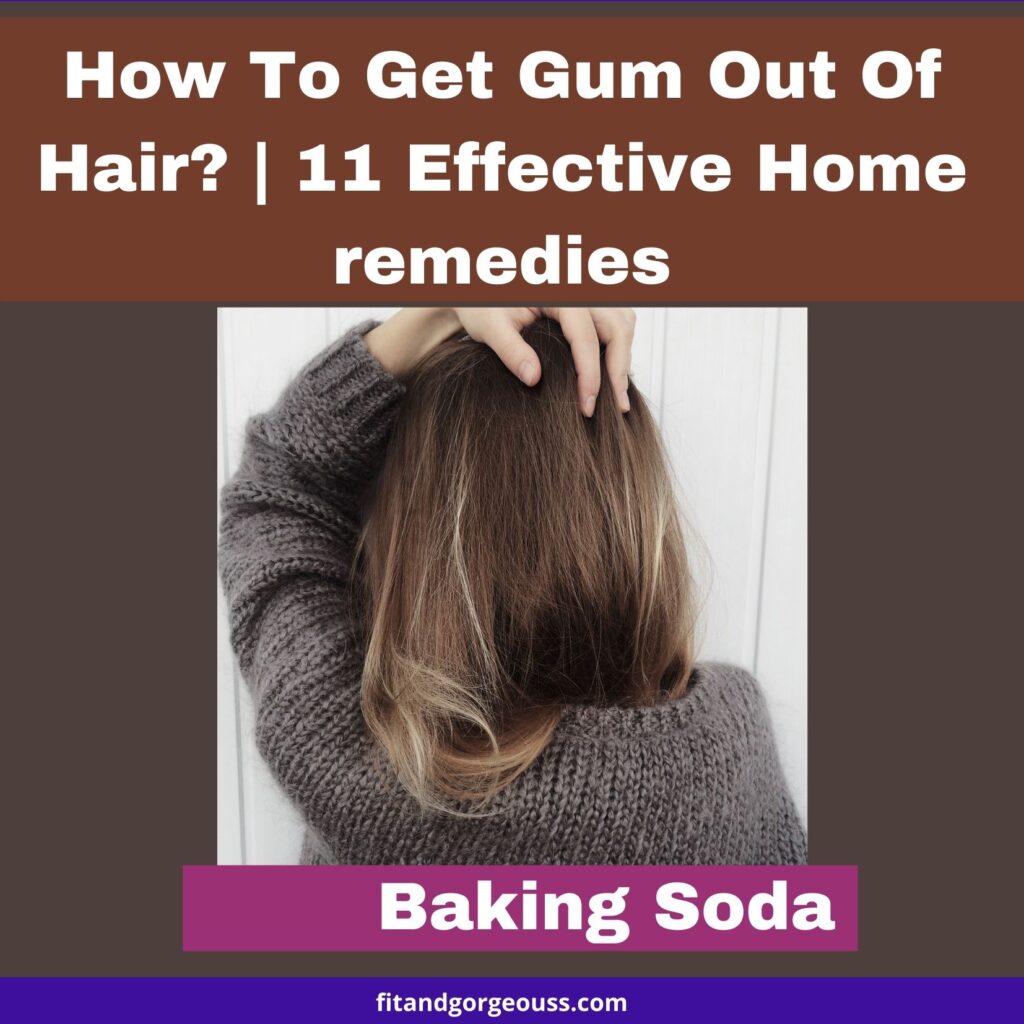 How to get gum out of hair