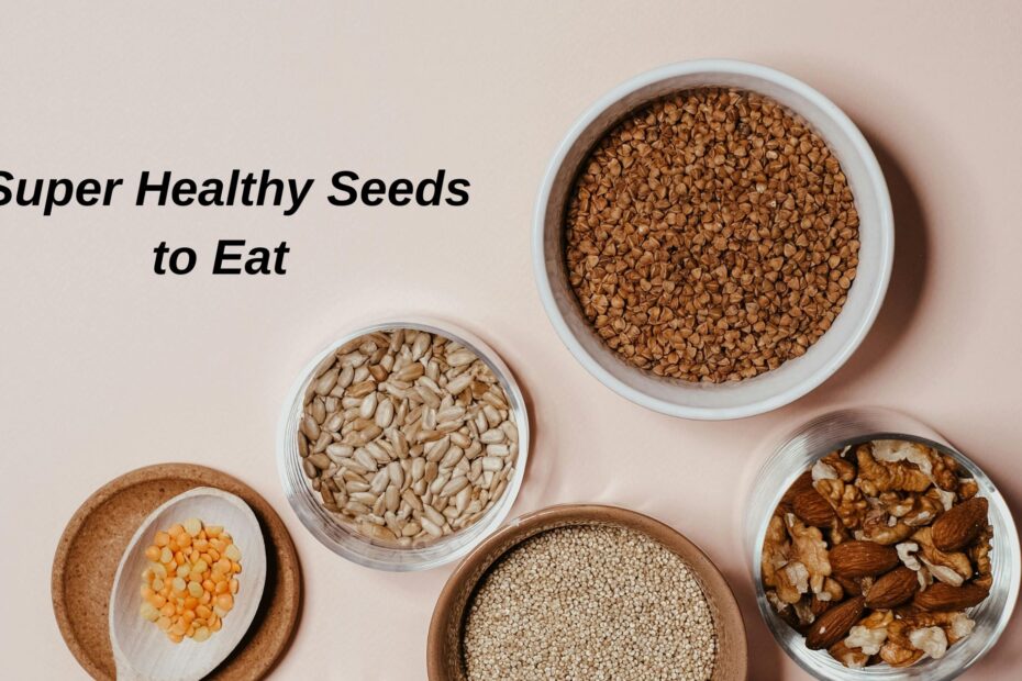 Healthy seeds to eat